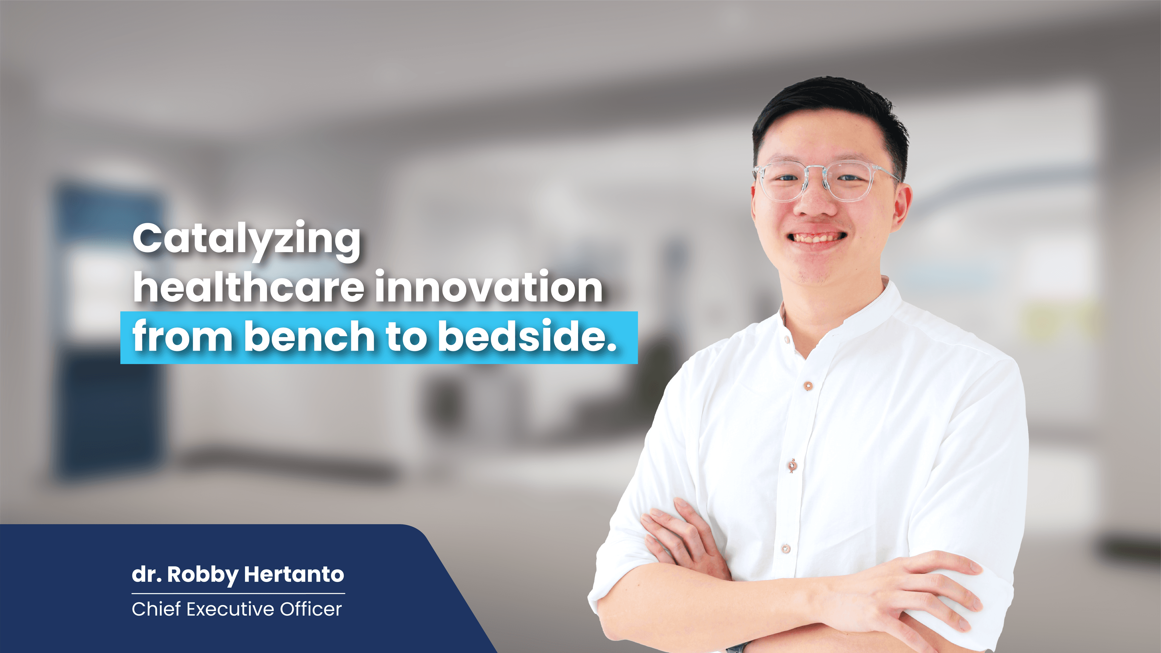 Message from CEO - Dr. Robby Hertanto